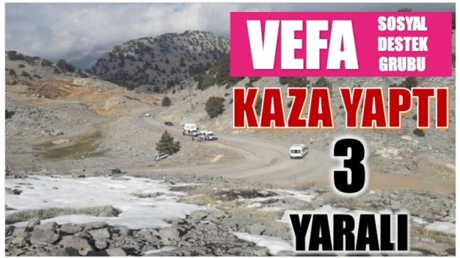 VEFA SOSYAL DESTEK GRUBU KAZA YAPTI ; 3 YARALI