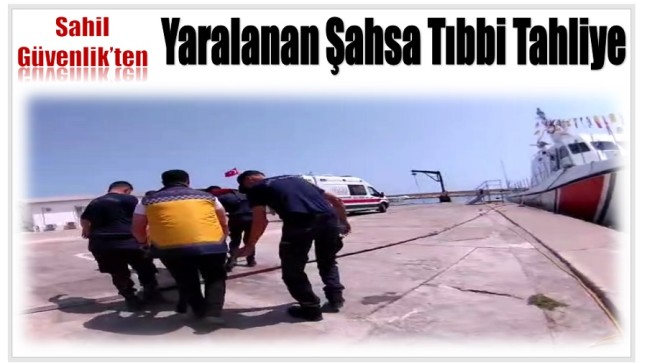 Sahil Güvenlikten Gezi Teknesinde Yaralanan Vatandaşa Müdahale
