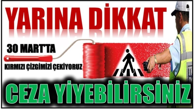 YARINA DİKKAT ! CEZA YİYEBİLİRSİNİZ