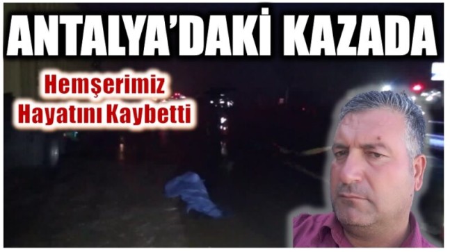 Kanseri Yenen Hemşerimiz , Feci Kazada  Hayatını Kaybetti