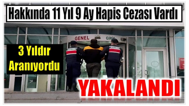 3 Yıldır Aranıyordu ; Yakalandı