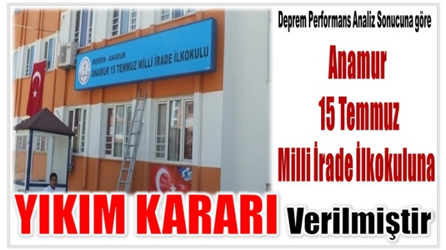 Anamur 15 Temmuz Milli İrade İlkokuluna YIKIM KARARI