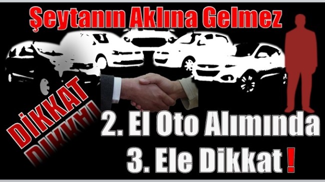 2. El Otoda Yeni Dolandırıcılık Yöntemi
