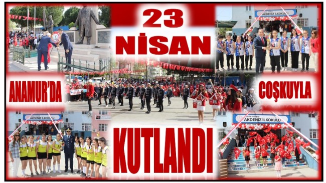 Anamur’da 23 Nisan  Coşku ile Kutlandı