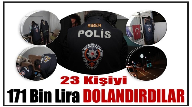 23 Kişiyi 171 Bin Lira Dolandırdığı İddia Edilen 10 Şüpheli Gözaltında