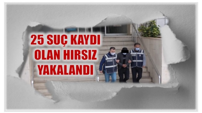 25 SUÇ KAYDI VARDI , YAKALANDI…