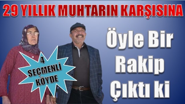 29 Yıllık Muhtara Eşi Rakip Çıktı