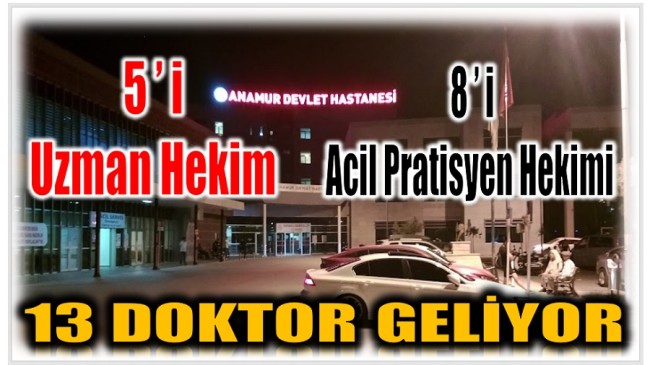 Anamur’a ; 5 Uzman ,8 Pratisyen Hekim 13 Doktor Geliyor !