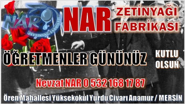 NAR ZEYTİNYAĞI FABRİKASI; ÖĞRETMENLER GÜNÜ MESAJI