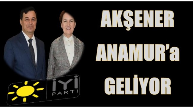 AKŞENER Anamur’a Geliyor