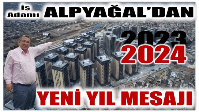 İş Adamı ALPYAĞAL’dan Yeni Yıl Mesajı