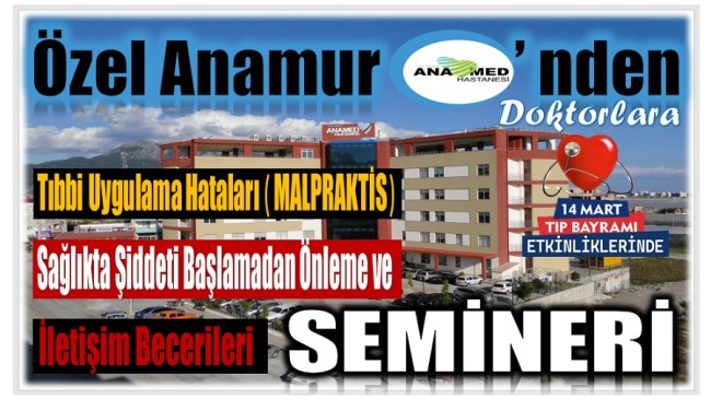 ANAMED Hastanesinden Bölgemiz Doktorlarına ”Sağlık Hizmetinde Proaktif Yaklaşımlar ” Semineri