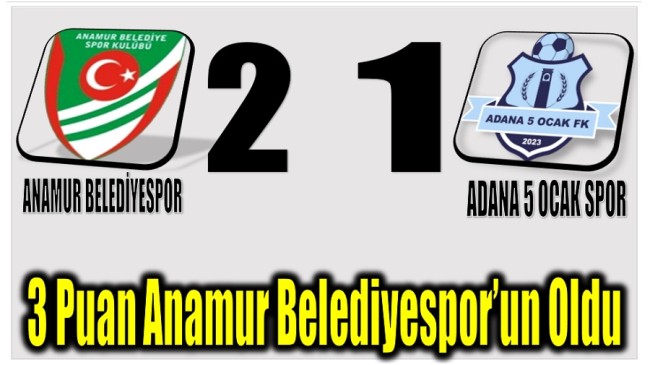 Anamur Belediye Spor 3 Puanın Sahibi Oldu