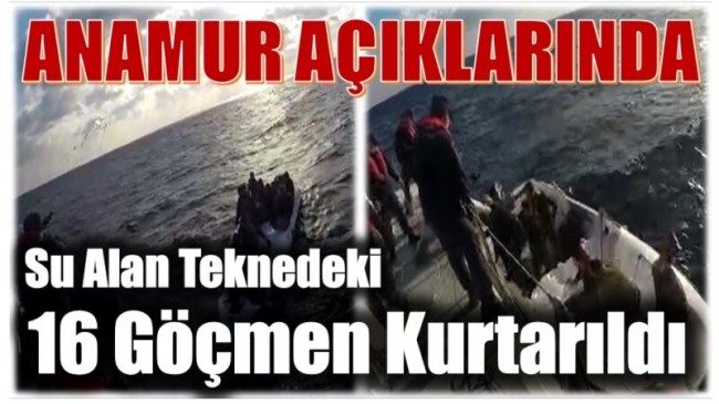 Anamur Açıklarında Su Alan Teknedeki 16 Düzensiz Göçmen Kurtarıldı