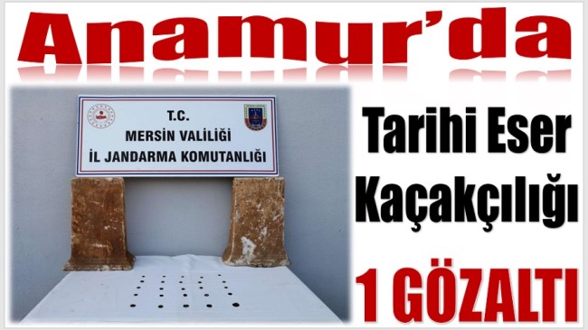 Anamur’da Tarihi Eser Kaçakçılığına Suçüstü ; 1 Kişi Gözaltına Alındı