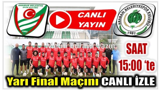 ANAMUR BELEDİYESPOR – ARABAN BELEDİYESPOR CANLI İZLE