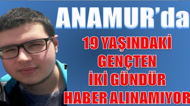 19 Yaşındaki Gençten İki Gündür Haber Alınamıyor