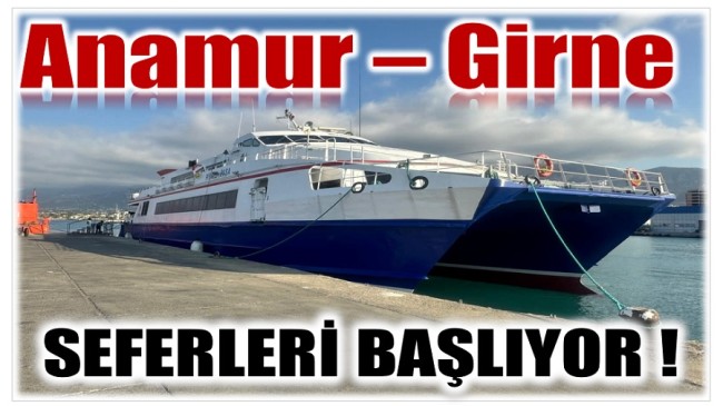 Beklenen Açıklama Geldi ; Anamur – Girne Feribot Seferleri Başlıyor