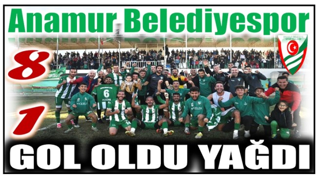 Anamur Belediyespor Gol Oldu Yağdı