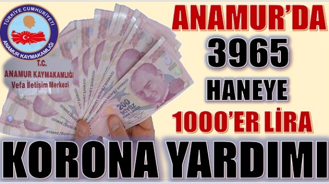 ANAMUR’DA 3965 HANEYE KORONA YARDIMI