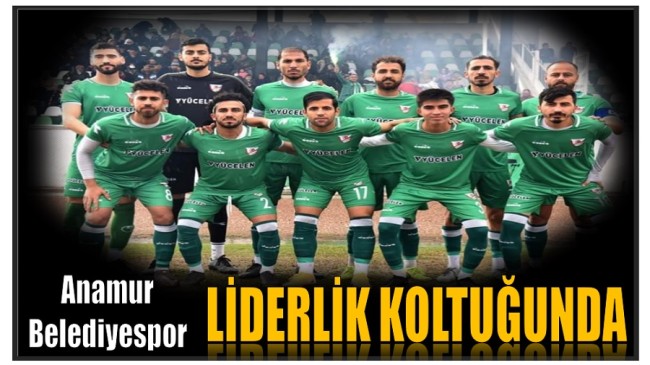 Anamur Belediyespor Liderlik Koltuğunda