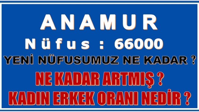 Anamur’un Yeni Nüfusu Kaç Oldu ? Ne Kadar Arttı ?