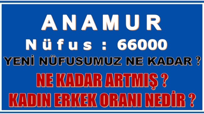 Anamur’un Yeni Nüfusu Kaç Oldu ? Ne Kadar Arttı ?