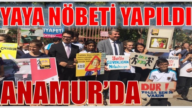 ANAMUR’DA “ YAYA GEÇİDİ NÖBETİ “ UYGULAMASI YAPILDI