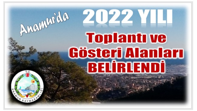 Anamur’da Toplantı ve Gösteri Alanları Belirlendi