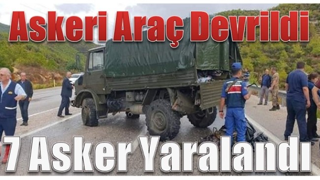 Askeri Araç Devrildi, 7 Asker Yaralandı