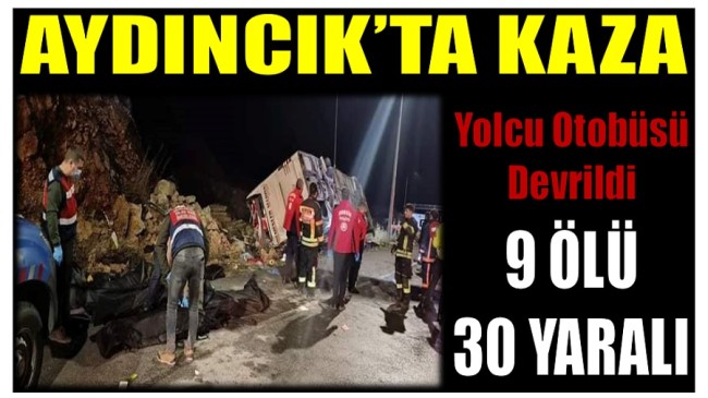 Aydıncık’ta kaza ; 9 Ölü 30 Yaralı