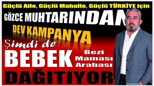 Muhtar AKSOY Şimdi de ; Bebek Bezi , Bebek Maması ve Bebek Arabası Dağıtıyor