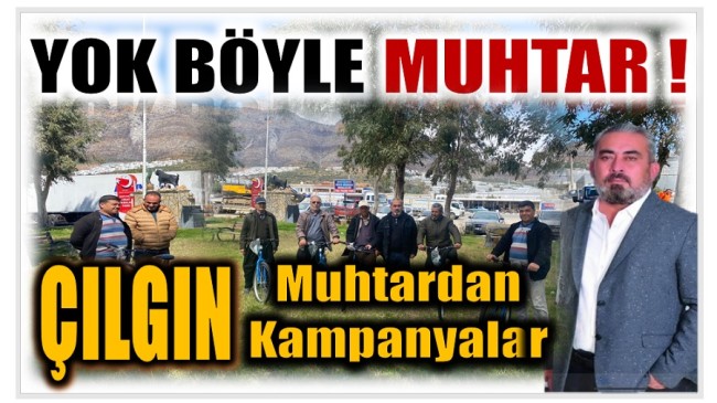 YOK BÖYLE MUHTAR !