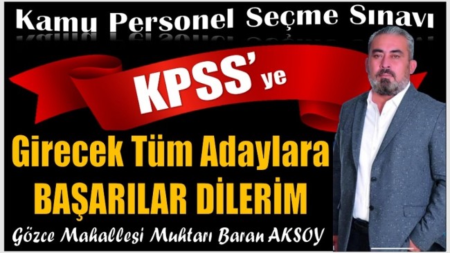 Muhtar AKSOY ; ” KPSS’ye Girecek Tüm Adaylara Başarılar Dilerim “