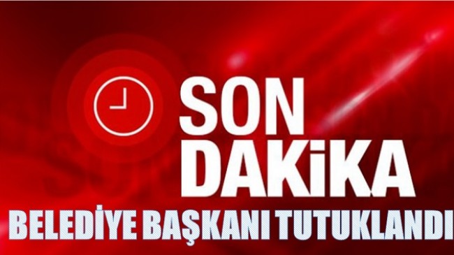 SİLİFKE BELEDİYE BAŞKANI TUTUKLANDI