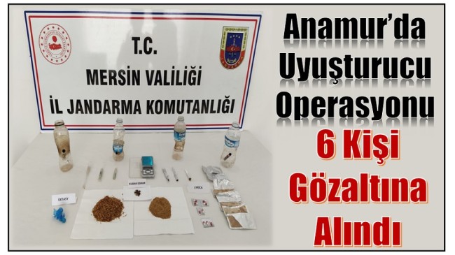 UYUŞTURUCU OPERASYONU ; 6’sı Anamur’dan 11 Gözaltı