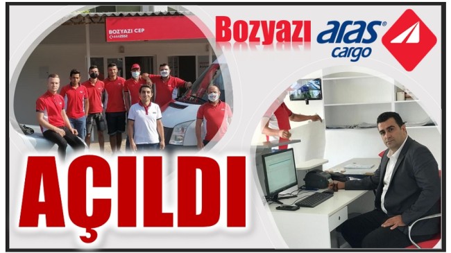 BOZYAZI ARAS KARGO AÇILDI