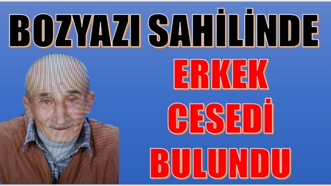 Bozyazı’da Sahilde Ceset Bulundu