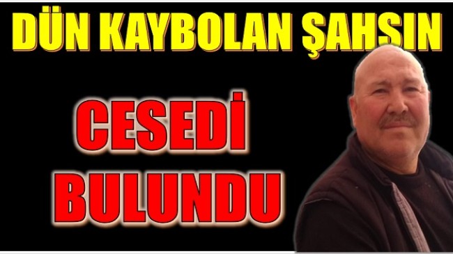 BOZYAZI’DA,KAYBOLAN ŞAHSIN CESEDİ BULUNDU