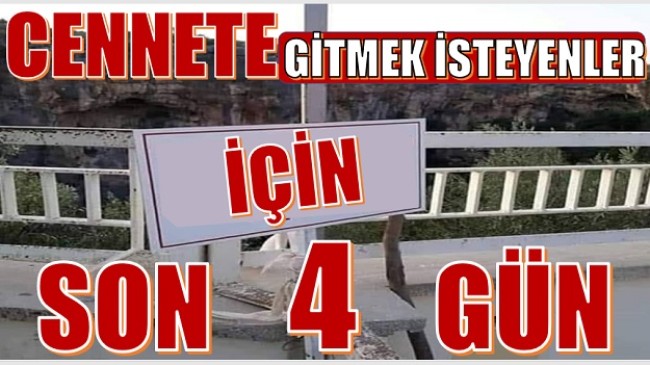 CENNETE GİTMEK İSTEYENLER İÇİN SON 4 GÜN