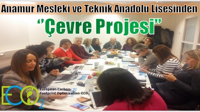 “Anamur Mesleki ve Teknik Anadolu Lisesinden Çevre Projesi”