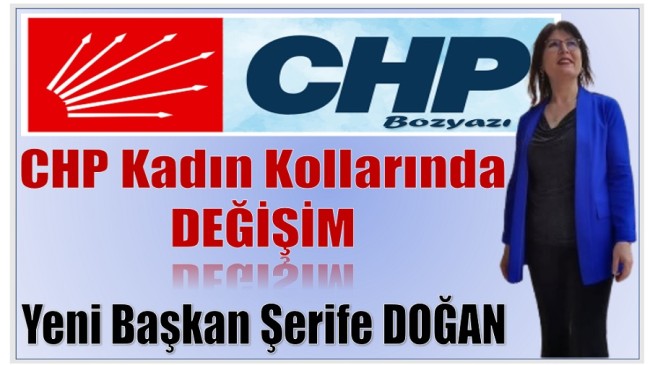 CHP Bozyazı Kadın Kollarında Değişim ! Yeni Başkan Şerife DOĞAN