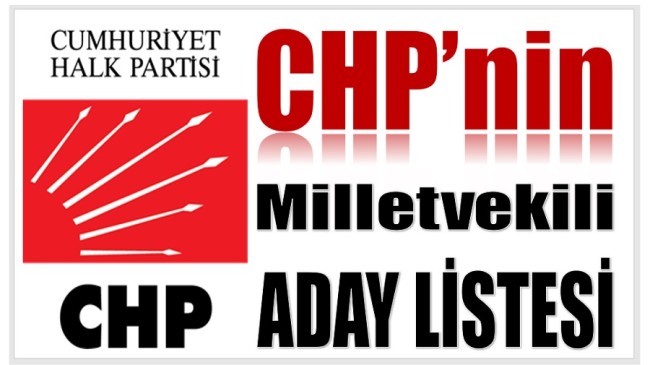 CHP’nin Milletvekili Aday Listesi Açıklandı