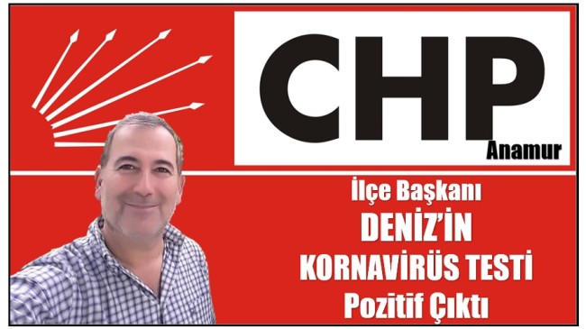 DENİZ’in Koronavirüs Testi Pozitif Çıktı