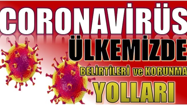 CORONAVİRÜS BELİRTİLERİ ve KORUNMA YOLLARI