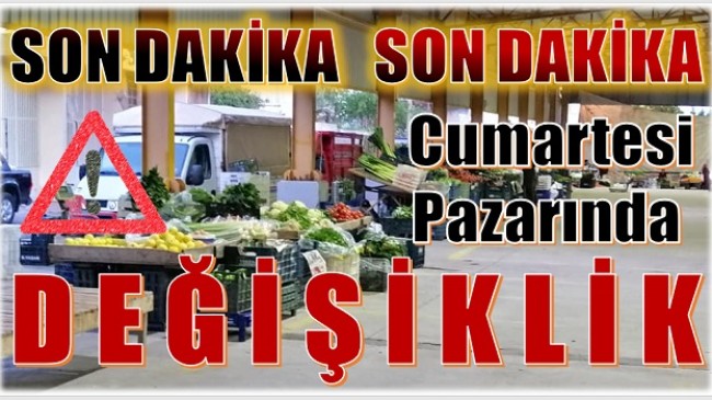 ANAMUR’LULAR DİKKAT ! CUMARTESİ PAZARI …