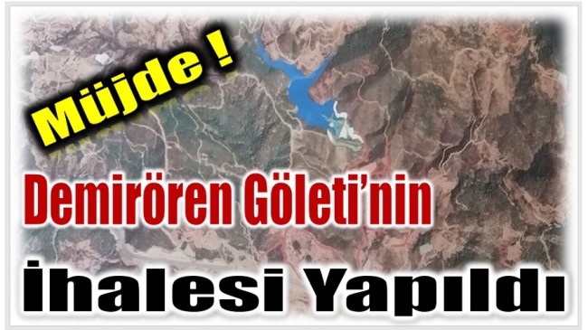 Müjde ! Demirören Göletinin İhalesi Yapıldı