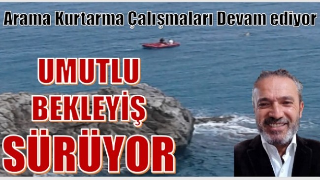 UMUTLU BEKLEYİŞ SÜRÜYOR