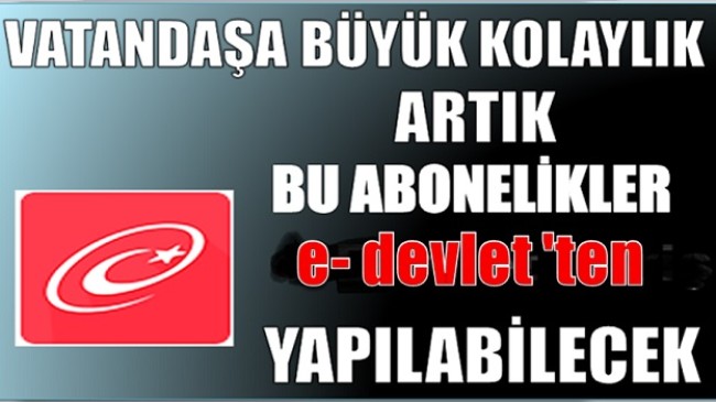 VATANDAŞA BÜYÜK KOLAYLIK