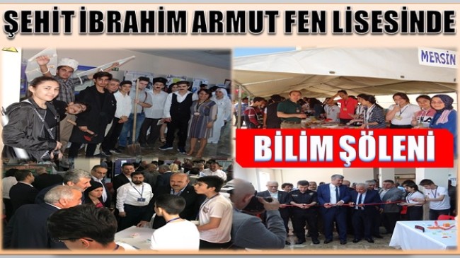 ŞEHİT İBRAHİM ARMUT FEN LİSESİNDE BİLİM ŞÖLENİ